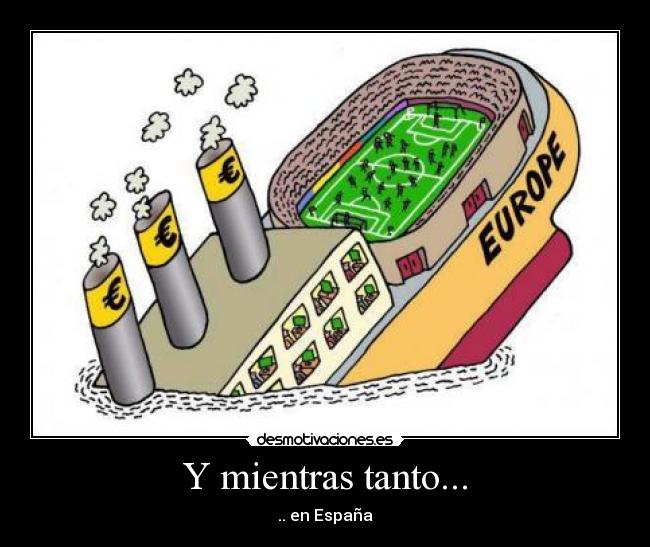 Y mientras tanto... -