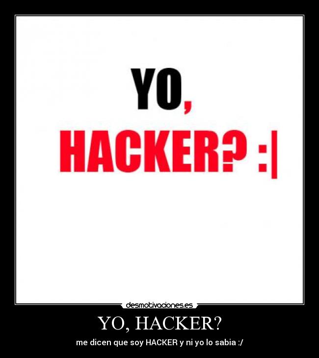 YO, HACKER? -