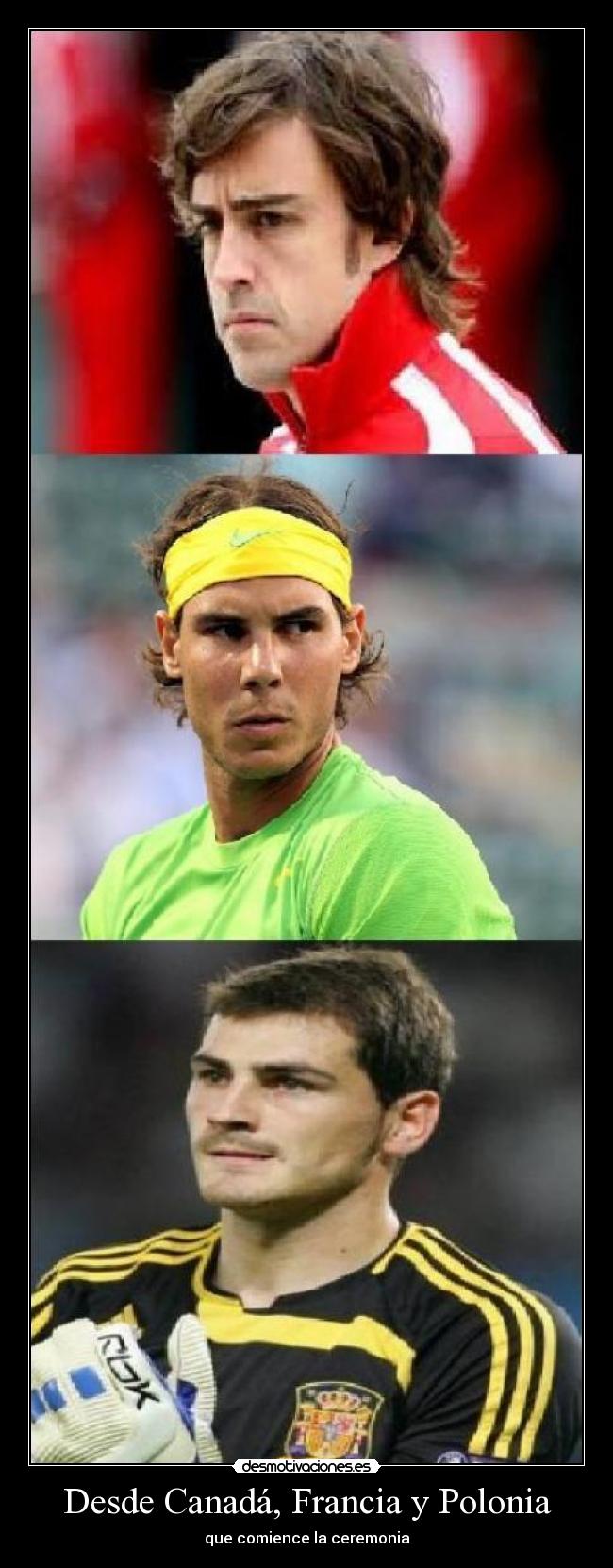 Desde Canadá, Francia y Polonia - que comience la ceremonia