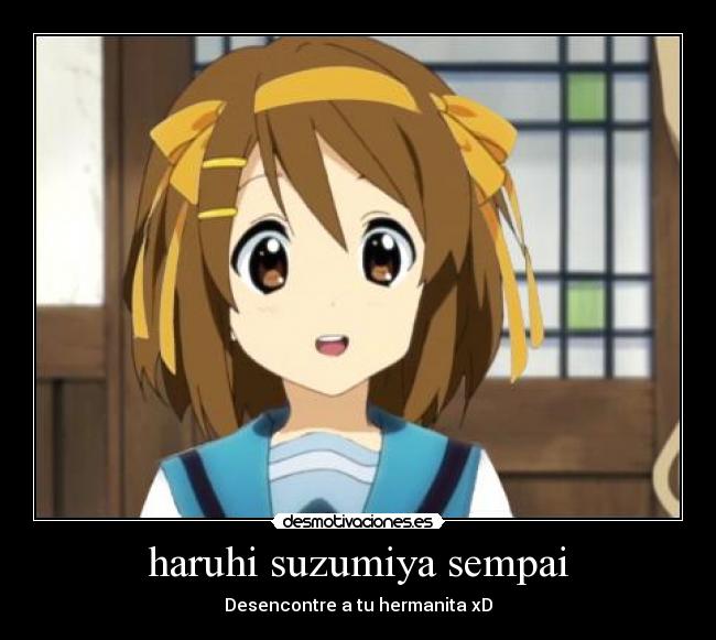 haruhi suzumiya sempai - Desencontre a tu hermanita xD