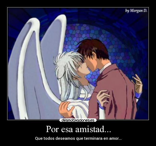 Por esa amistad... - 