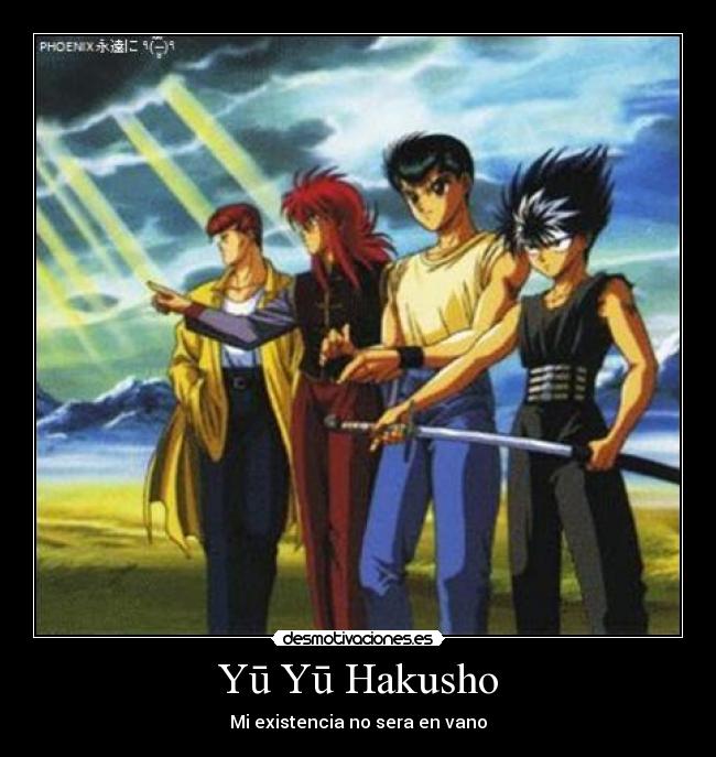 Yū Yū Hakusho - Mi existencia no sera en vano