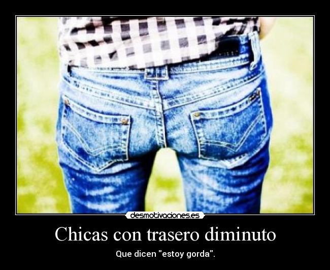 Chicas con trasero diminuto -
