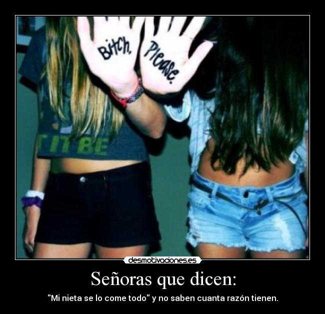 Señoras que dicen: -