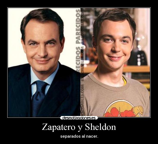 Zapatero y Sheldon - 