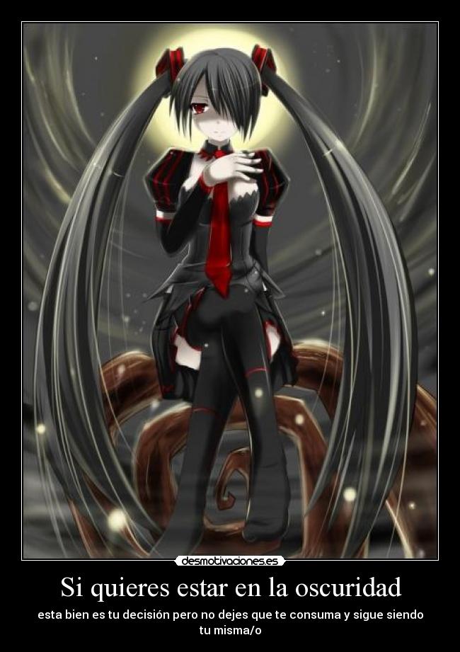 Si quieres estar en la oscuridad -