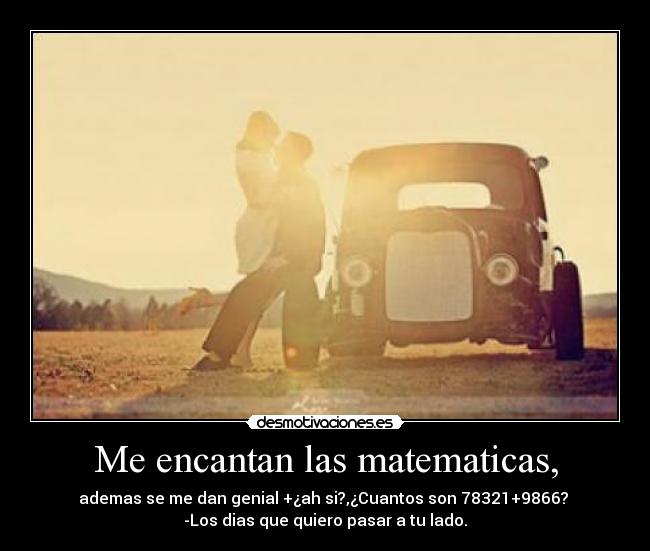 Me encantan las matematicas, - 