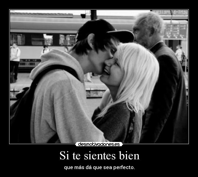 Si te sientes bien -