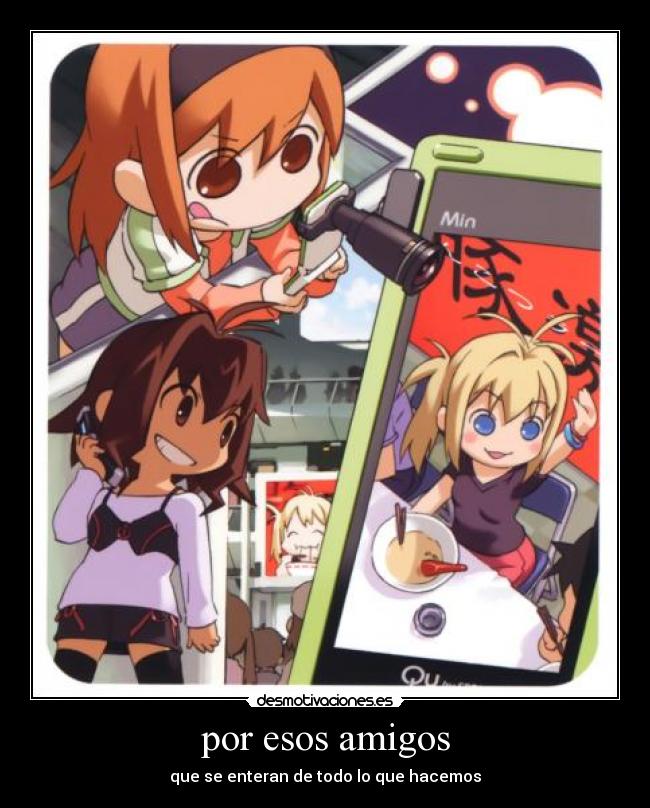 por esos amigos -
