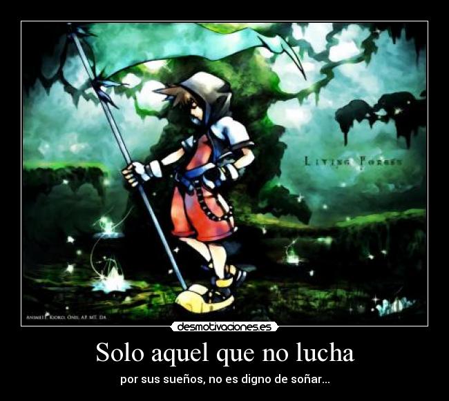 Solo aquel que no lucha -