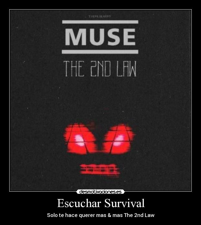 Escuchar Survival - Solo te hace querer mas & mas The 2nd Law