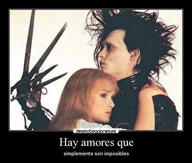 Hay amores que - simplemente son imposibles