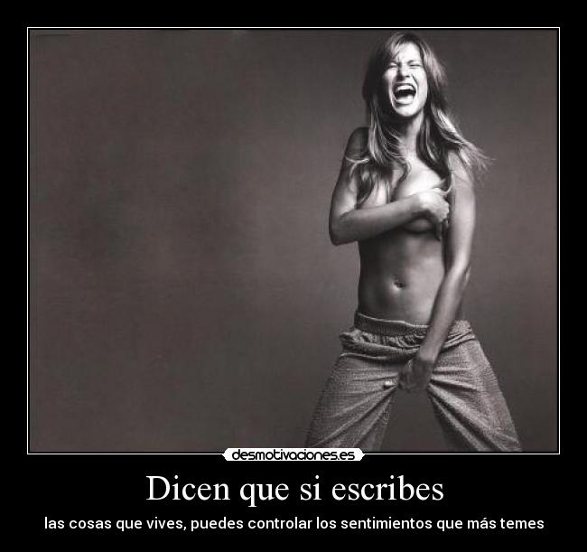 Dicen que si escribes -