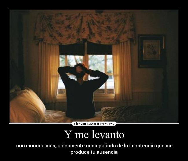 Y me levanto -