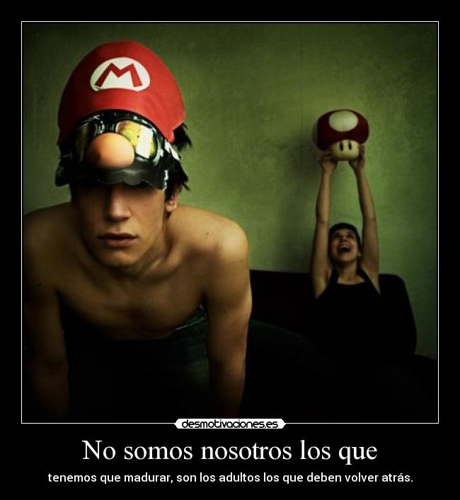 No somos nosotros los que -
