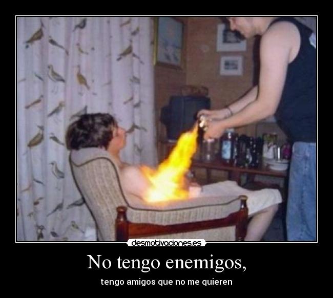 No tengo enemigos, - 