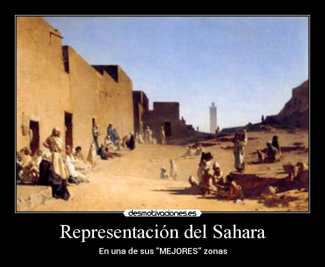 Representación del Sahara - En una de sus MEJORES zonas