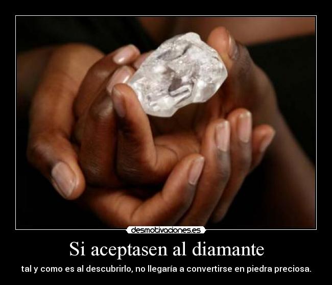 Si aceptasen al diamante - 