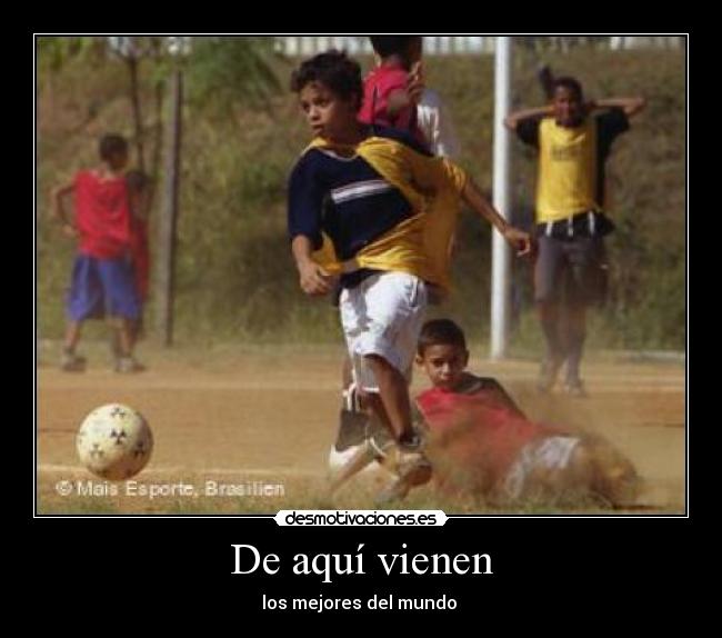 De aquí vienen - los mejores del mundo ♥