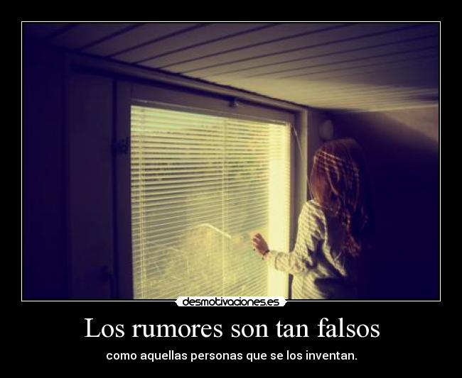 Los rumores son tan falsos - 