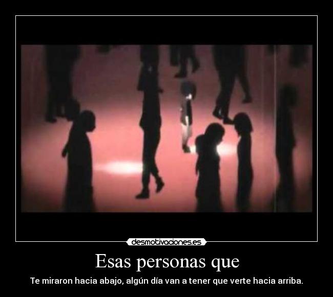 Esas personas que -