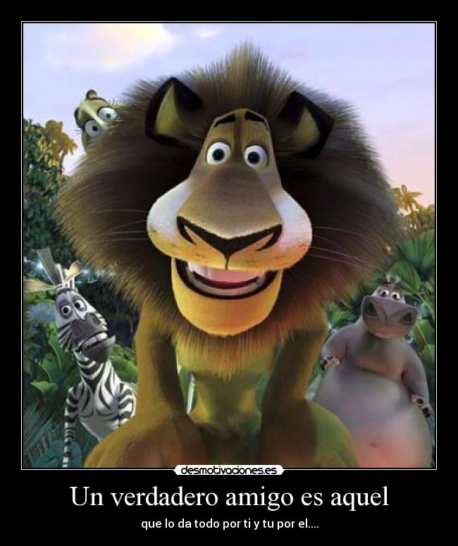 Un verdadero amigo es aquel - 