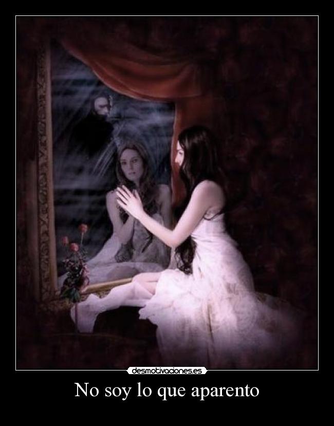No soy lo que aparento -