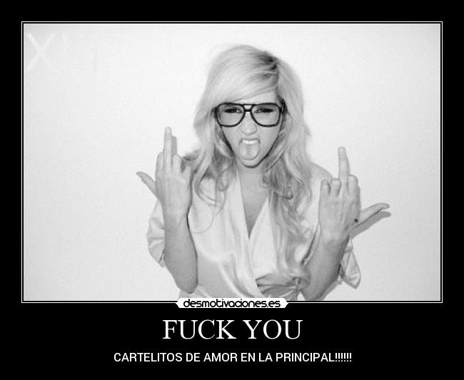 FUCK YOU - CARTELITOS DE AMOR EN LA PRINCIPAL!!!!!!