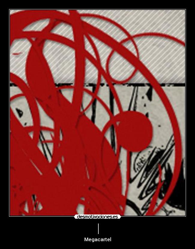 | - Megacartel