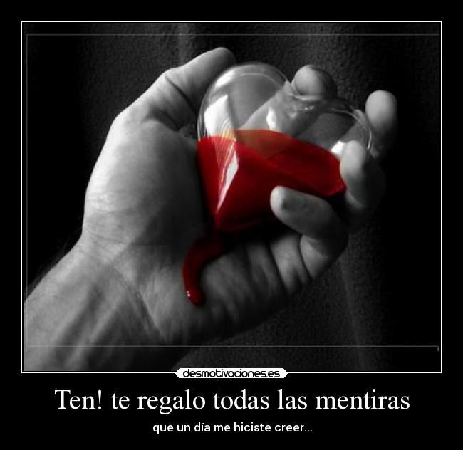Ten! te regalo todas las mentiras -