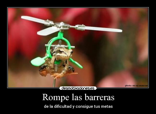 Rompe las barreras - de la dificultad y consigue tus metas
