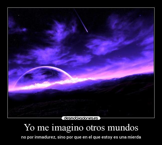 Yo me imagino otros mundos -
