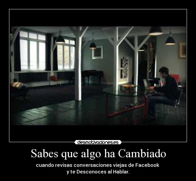 Sabes que algo ha Cambiado - 