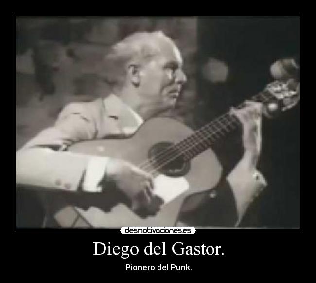 Diego del Gastor. - Pionero del Punk.