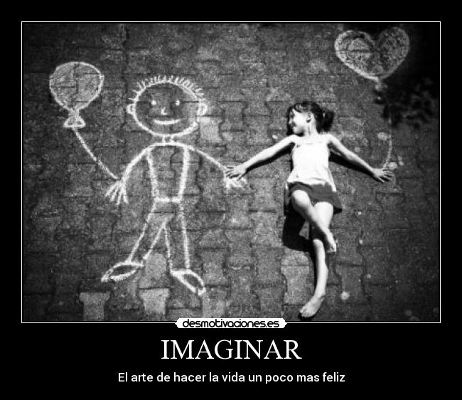 IMAGINAR - El arte de hacer la vida un poco mas feliz