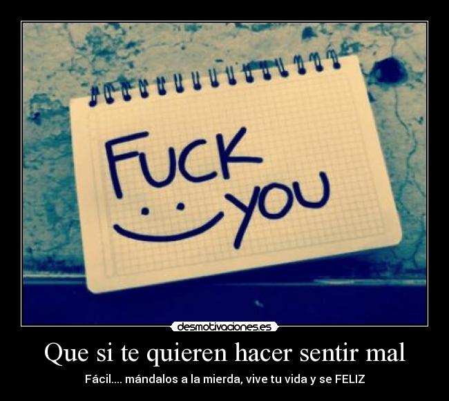 Que si te quieren hacer sentir mal | Desmotivaciones Que si te quieren hacer sentir mal | Desmotivaciones