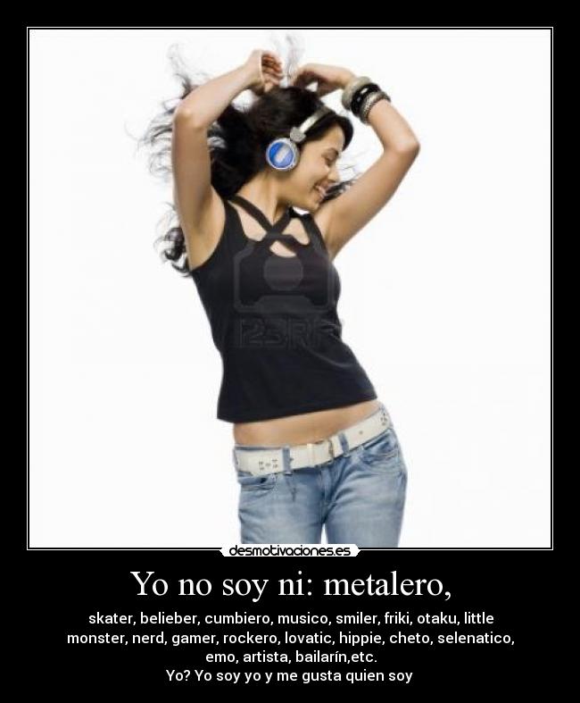 Yo no soy ni: metalero, - 
