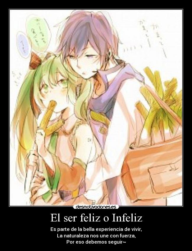 El ser feliz o Infeliz -