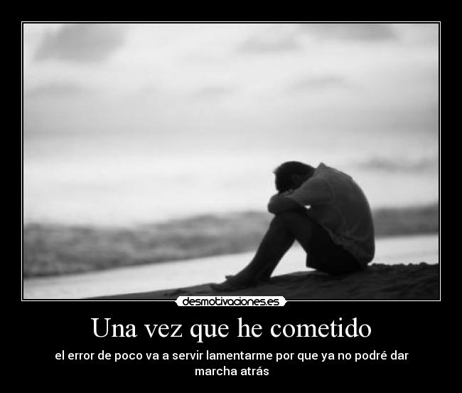Una vez que he cometido -
