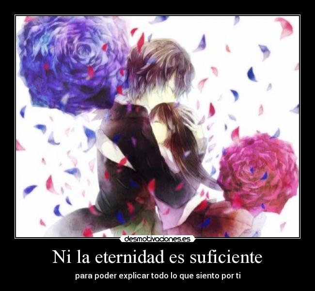 Ni la eternidad es suficiente -
