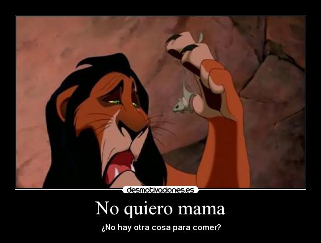 No quiero mama - 