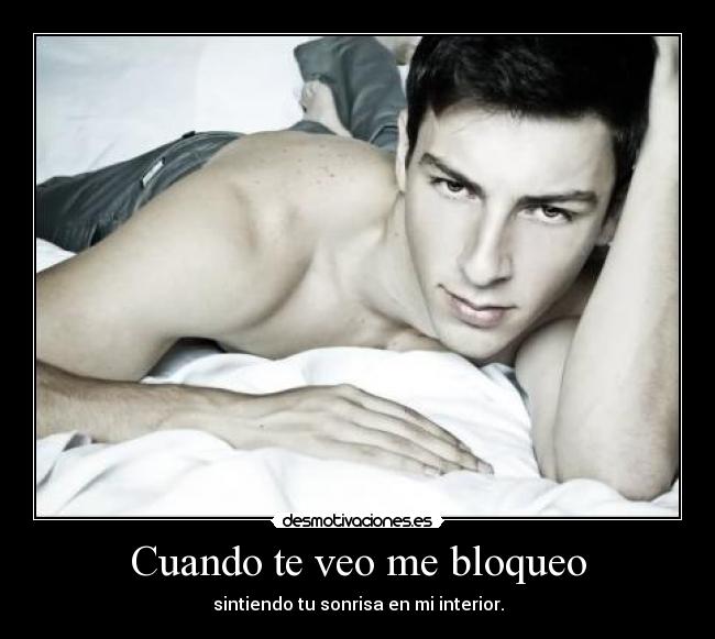 Cuando te veo me bloqueo - 