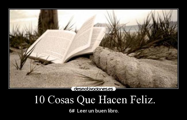 10 Cosas Que Hacen Feliz. - 6# Leer un buen libro.