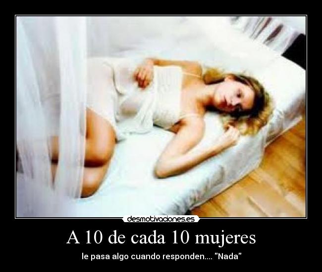 A 10 de cada 10 mujeres -