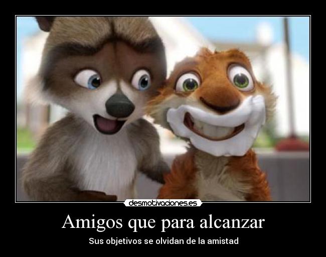 Amigos que para alcanzar -