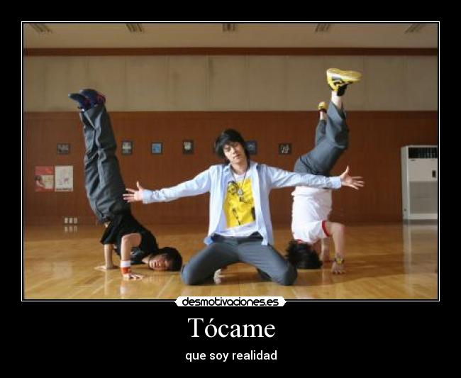 Tócame - que soy realidad