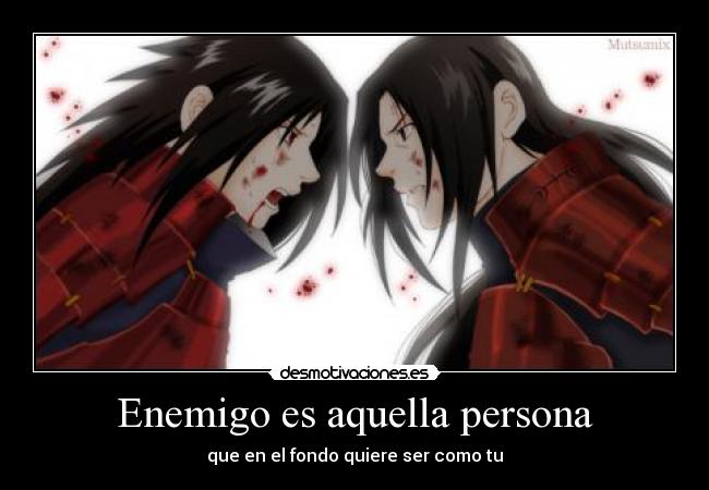 carteles enemigo hashirama senju madara uchiha naruto desmotivaciones