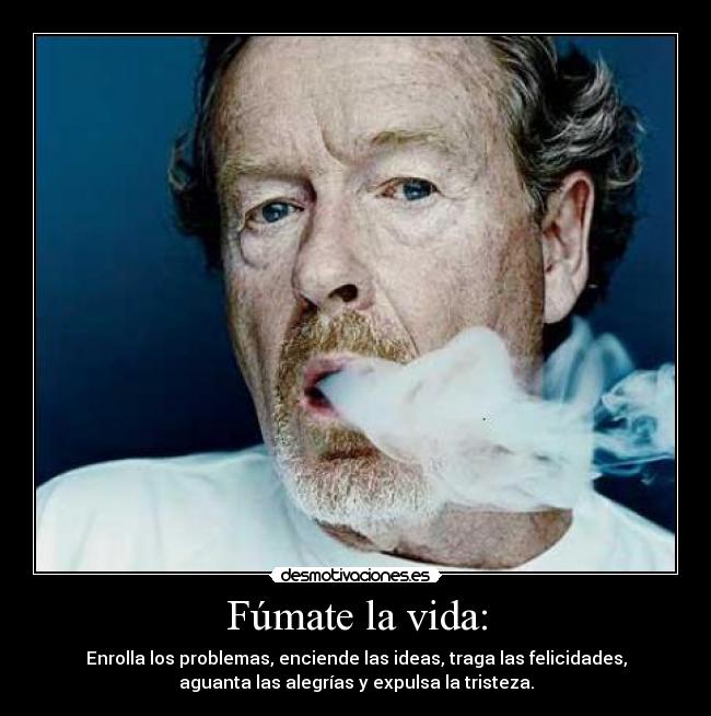 Fúmate la vida: - 