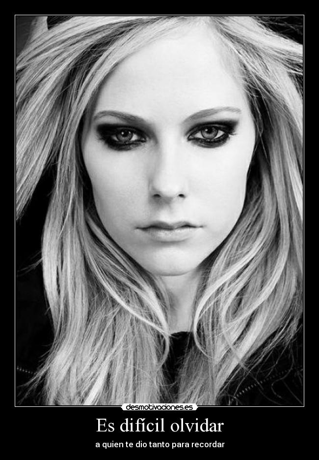 Es difícil olvidar - a quien te dio tanto para recordar