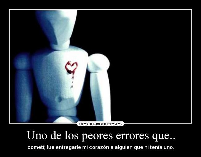 Uno de los peores errores que.. -